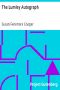 [Gutenberg 2164] • The Lumley Autograph